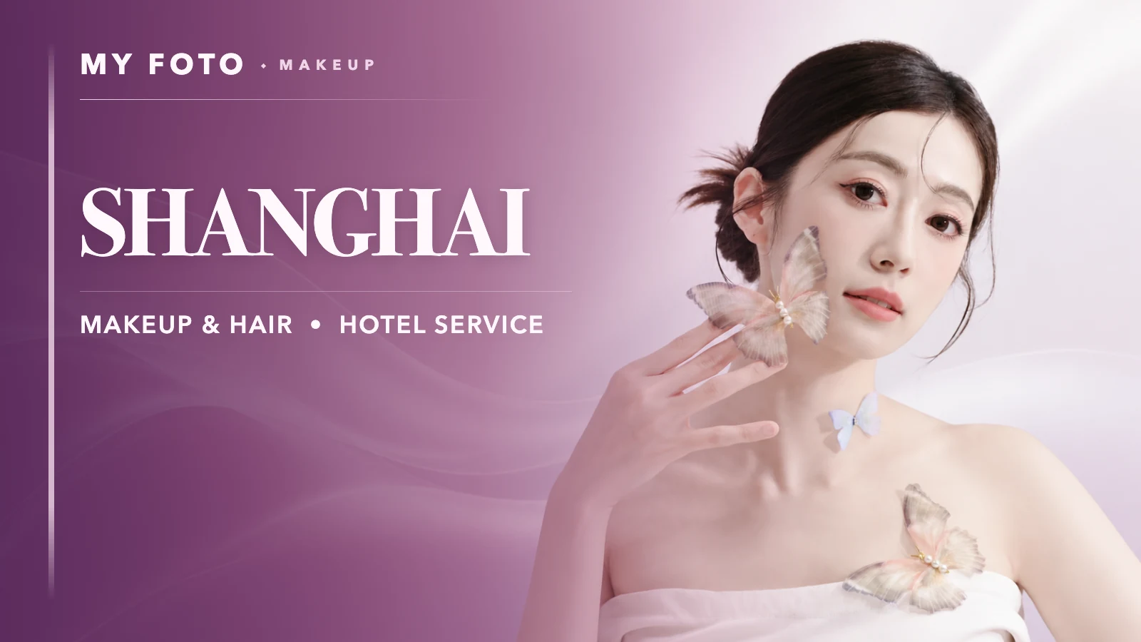 MY FOTO Makeup - Shanghai hair and makeup styling, hotel service